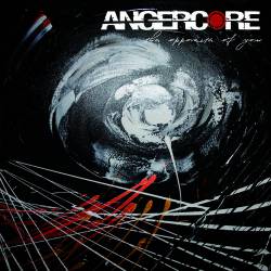 Angercore : The Opposite of You